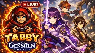 🎮 TABBY LIVE | Genshin Impact Adventure! 🔥