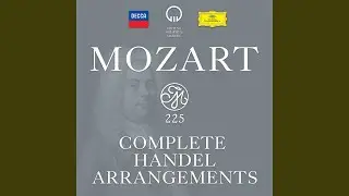 Handel: Messiah - Adapted W.A.Mozart, KV572 / Part 1: Chorus: 