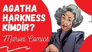 Agatha Harkness Kimdir? | Marvel Comics