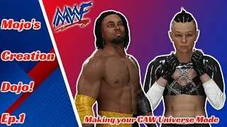 How To Make Your Own CAW Universe Mode! | Mojo's Creation Dojo Ep.1