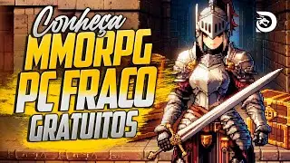 MELHORES MMO / MMORPG LEVES e GR&Aacute;TIS para PC FRACO 2024 (FREE TO PLAY)