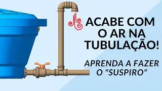 ACABE COM O AR DENTRO DA TUBULA&Ccedil;&Atilde;O!
