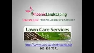 Landscaping Phoenix | Phoenix Landscaping Company | 602-832-7271