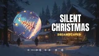 Silent Christmas 🌟 | Música Tranquila para una Navidad Serena