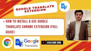 How to Install & Use Google Translate Chrome Extension |Step-by-Step Installation & Usage FullGuide|