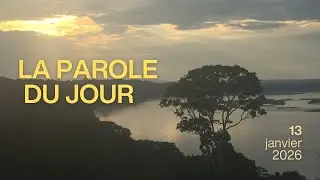La Parole du jour &ndash; Mardi 13 janvier 2026