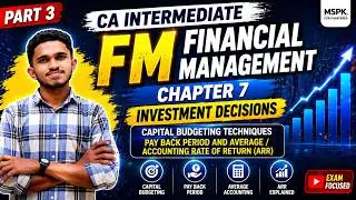 CA INTERMEDIATE FINANCIAL MANAGEMENT CHAPTER 7 INVESTMENT DECISIONS PART 3 PAY BACK PERIOD AND ARR