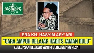 Santri Tebuireng Jaman Kyai Hasyim Asy'ari, Cara terbaik Belajar Hadits, Demokrasi Belajar Santri