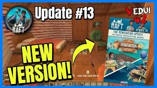 Raft NEW Version - Renovation Update #13 - June 22 🌊