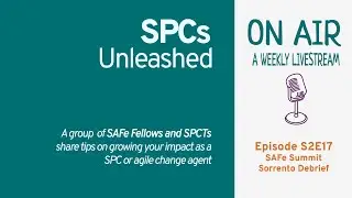SPCs Unleashed S2E17 - Decouple, Contextualize, Evolve: A Sorrento Summit Debrief