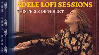 Adele Lo-Fi Piano Mix ☔ Rainy Night (1 Hour) | This Feels Different
