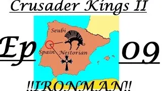 Crusader Kings 2 (Reapers Due) - Nestorian Seubi Spain [IronMan Challenge] - #9