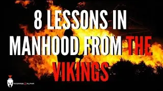 8 Lessons in Manhood from the VIKINGS