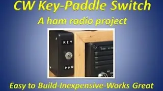 CW Straight Key to Paddle Switch-Easy to Build Ham Radio Project