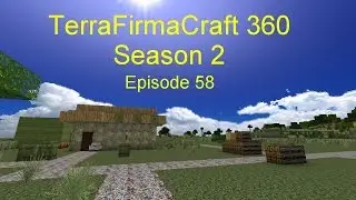 TerraFirmaCraft 360 S2E58 - Forging Begins