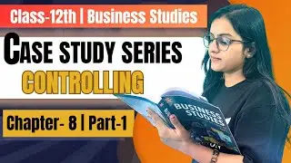 Controlling | Business Studies Exam | Most Important Case Studies | Class 12 #class12 