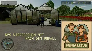 FARMLOVE - DAS WIEDERSEHEN NACH DEM UNFALL | LS25 | ROLEPLAY