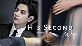 “His Second Wife” | Taehyung FF | Ep: 1