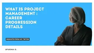 What is Project Management : Career Progression Details