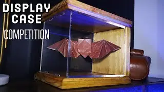Making a Display Case - Competition
