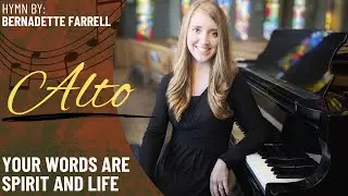 Your Words Are Spirit and Life *Farrell (Alto)