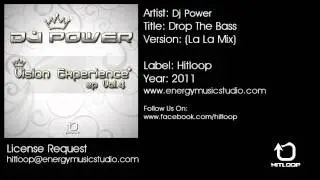 Dj Power - Drop The Bass (La La Mix) (Hitloop Records)