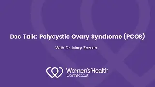 Doc Talk: Polycystic Ovary Syndrome (PCOS)