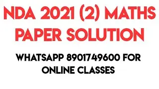 Nda 2021 (2) maths paper solution | Whatsapp 8901749600 for ONLINE classes