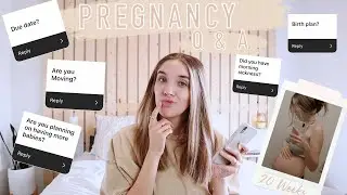 PREGNANCY Q&A + Pregnancy update I 20 Weeks Pregnant, Birth plan, Due date, Baby's Name, Moving,ETC!