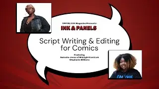 Script Writing & Editing For Comics feat. Midnight Comics and Stephanie Williams | INK & PANELS 2025