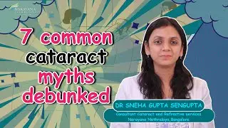 7 common cataract myths debunked | Dr. Sneha | English