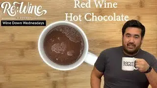 Red Wine Hot Chocolate Recipe | Re:Wine w/bschwitty | National Hot Chocolate Day