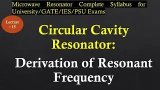 Circular Cavity Resonator: Resonant Frequency Derivation | Lec-15 | Resonator | R K Classes |