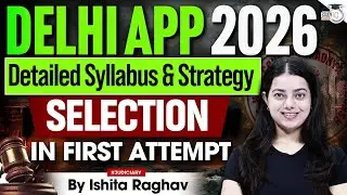 Delhi APP 2026 | Detailed Syllabus and Strategy | Selection  in first attempt By- ISHITA MA&rsquo;AM
