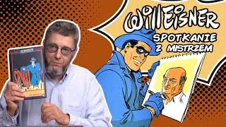 Dlaczego komiksowa twórczość Willa Eisnera uważana jest za przełomową?