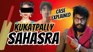 KUKATPALLY SAHASRA CASE EXPLAINED |#kukatpally #kukatpallysahasra #sahasrakukatpally #prashna #galam