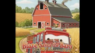 Blaze Saves the Barn - Storytime