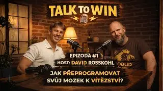 Jak přeprogramovat svůj mozek k v&iacute;tězstv&iacute;? &mdash; David Rosskohl | Talk To Win Podcast