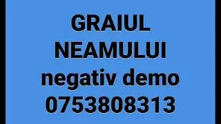 Graiul neamului - negativ ( cantec patriotic / cantec pentru tara mea )