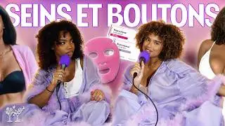 MES SEINS ET MES BOUTONS - Sipsters Épisode 2