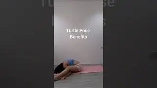 Turtle Pose benefits #shorts #turtlepose