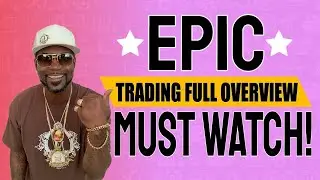 Epic Trading Presentation [FULL OVERVIEW] Must Watch!!!