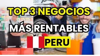 🤑 TOP 3 NEGOCIOS m&aacute;s RENTABLES en PER&Uacute;