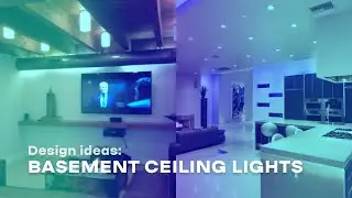 Design Ideas: Basement Ceiling with Led Lights/August 2021