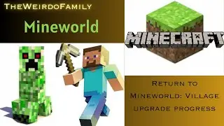 Return to Mineworld:  Village Upgrade Progress in Minecraft
