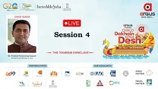 Live | Chalo Dekhein Apna Desh Season 2 | Tourism Conclave 2023 | Session 4 | Argus English