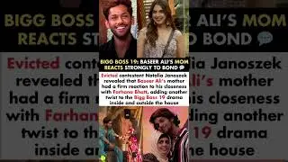 Baseer Ali's Mom Had A Firm Reaction To His Closeness With Farhana Bhatt's Bond#baseerali#news