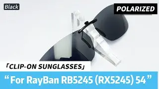 For RayBan RB5245 (RX5245) 54 | Custom Polarized Clip-On Lenses (Black) Review