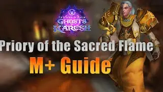 11.2 Priory of the Sacred Flame M+ Guide | Season 3 The War Within