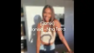 Narek YML - Nha Terra (REMIX Ronisia)